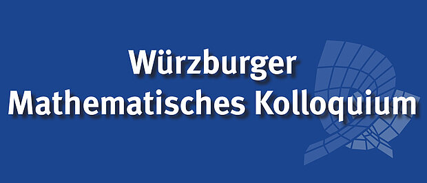 Plakatüberschrift Würzburger Mathematisches Kolloquium