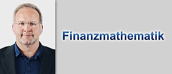 Prof. Dr. Fischer und Schriftzug Finanzmathematik